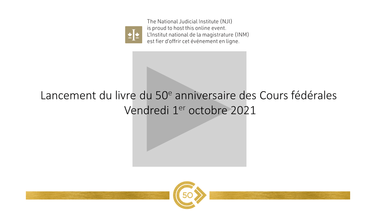 Lancement de la vidéo du Livre du 50e anniversaire des Cours fédérales (Youtube)